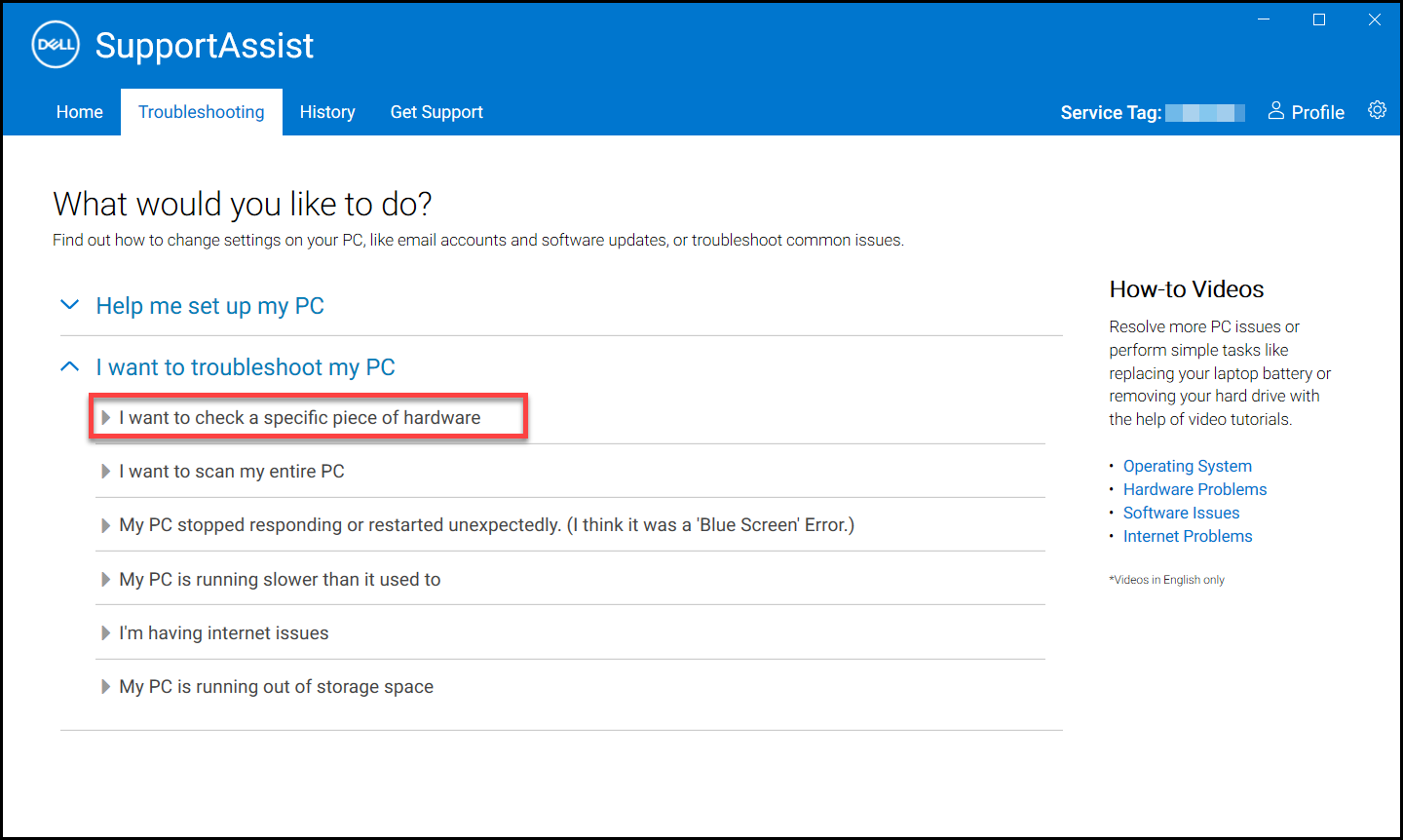 Open the Dell SupportAssist application on the computer
Click on the "Hardware Check" or "Diagnostics" tab