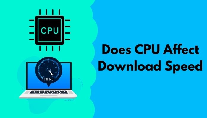 Do Cpu And Ram Affect Download Speed